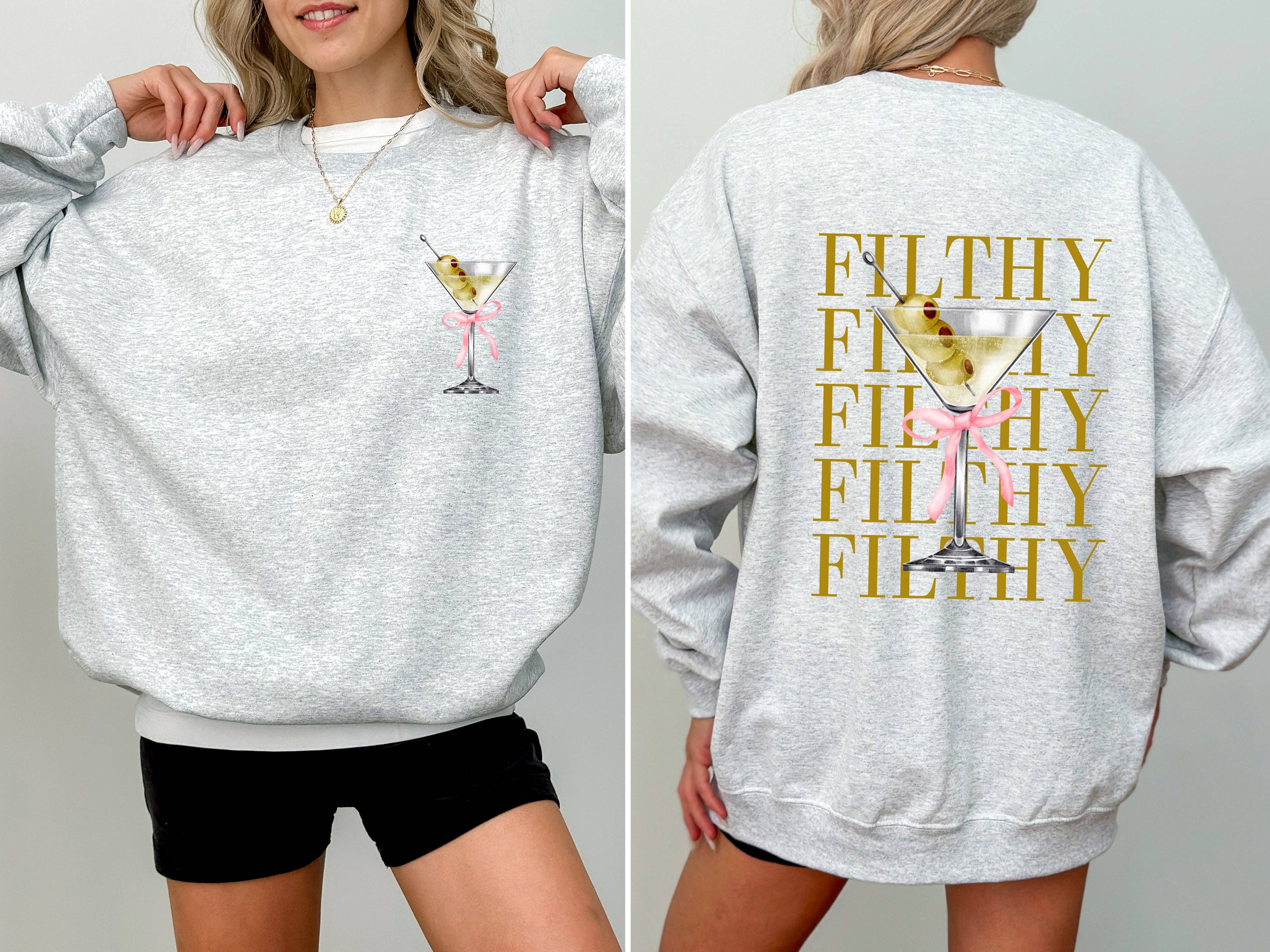 Filthy Martini, Dirty, Drink, Olive, Gin, Vodka Sweatshirt